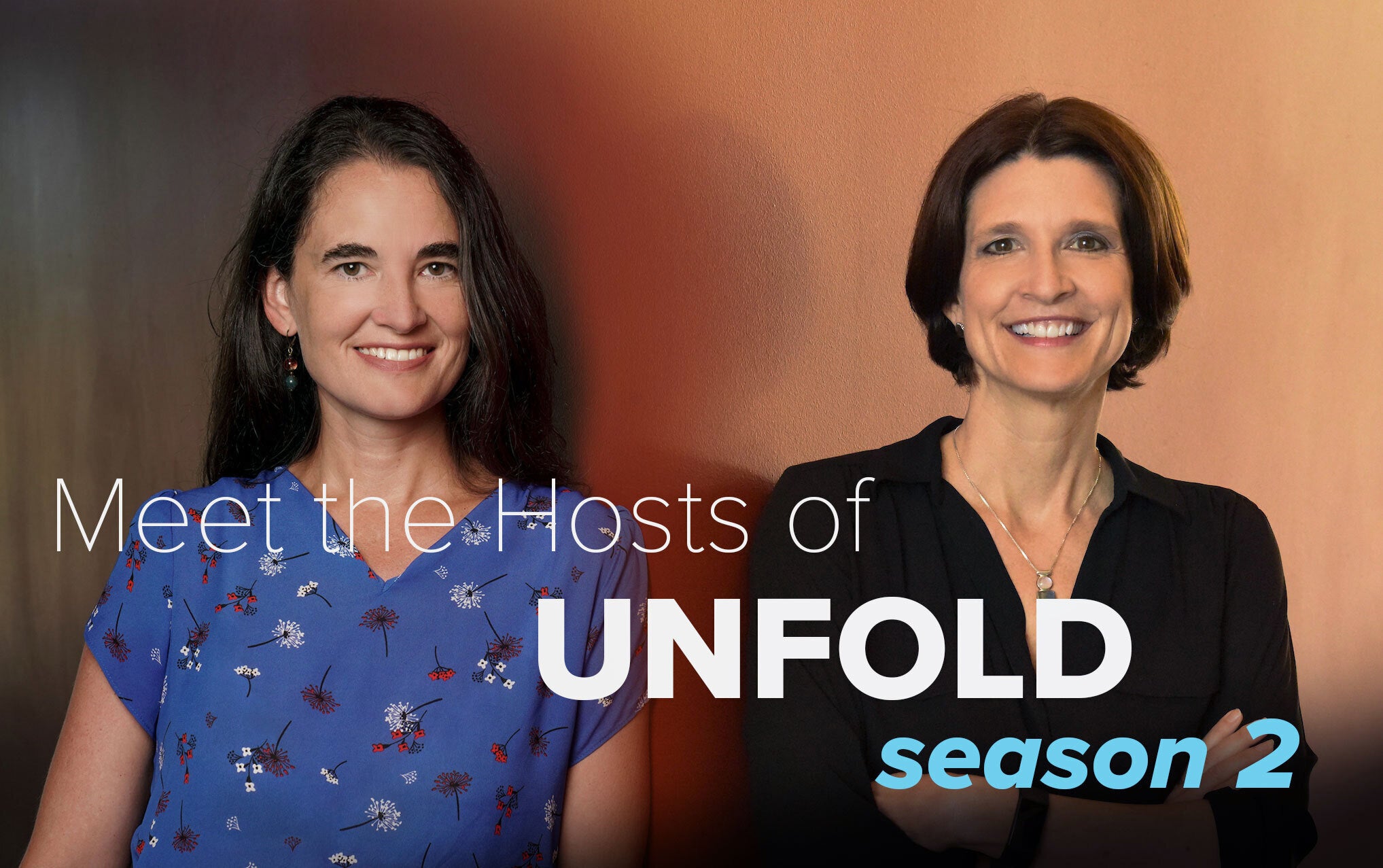 Portraits of ֱ Unfold Podcast Season 2 Hosts Amy Quinton and Kat Kerlin